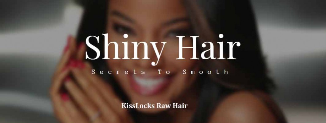 Secrets To Smooth Your Beautiful Shiny Hair