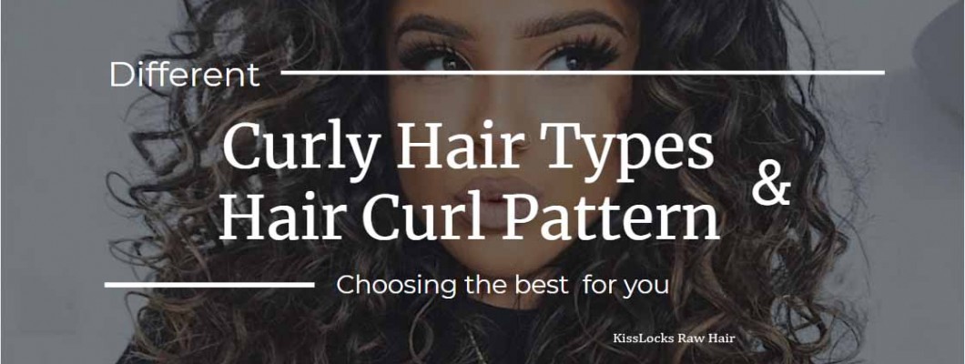 Different beteewn Curly Hair Types and Hair Curl Pattern